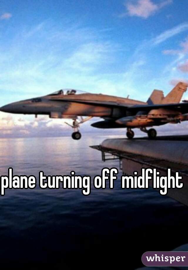 plane turning off midflight 