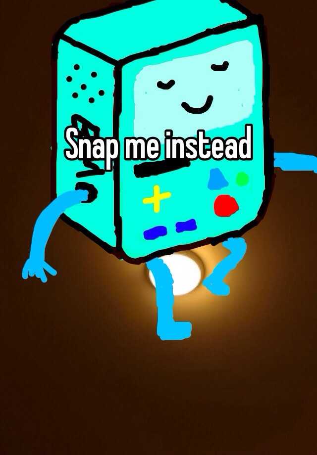 snap-me-instead