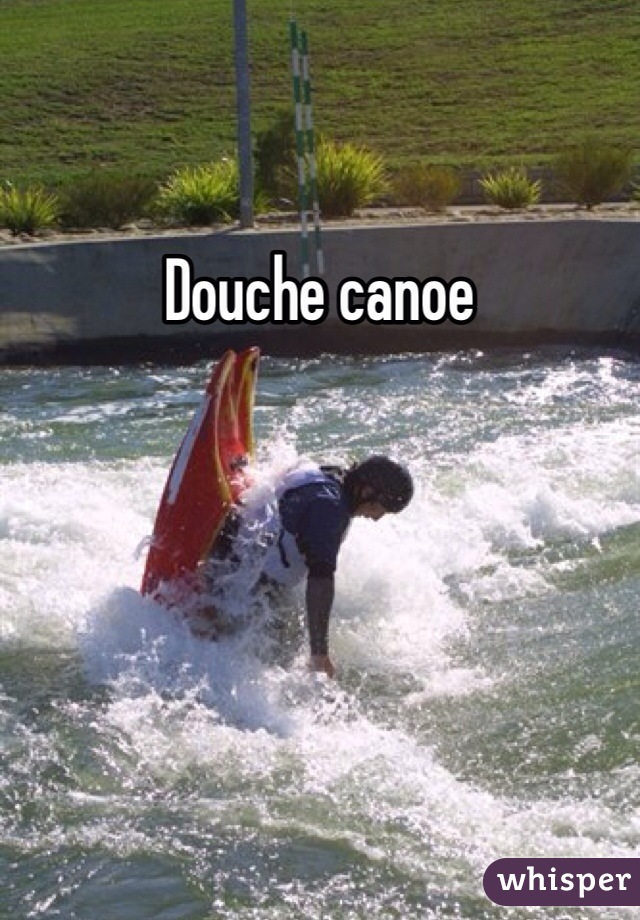 Douche canoe