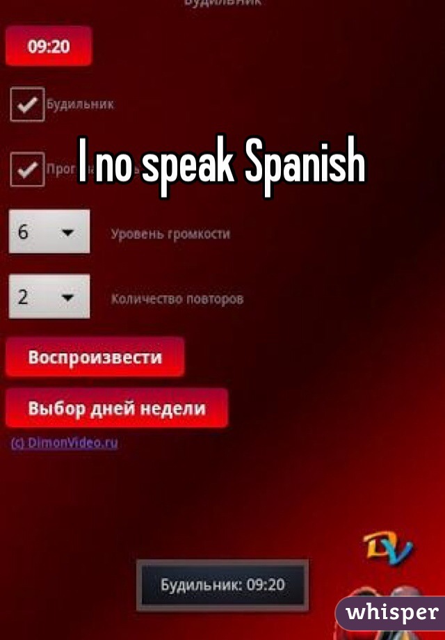 I no speak Spanish