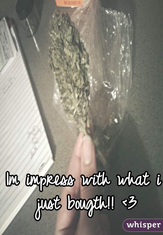 Im impress with what i just bougth!! <3
