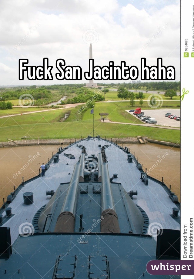 Fuck San Jacinto haha
