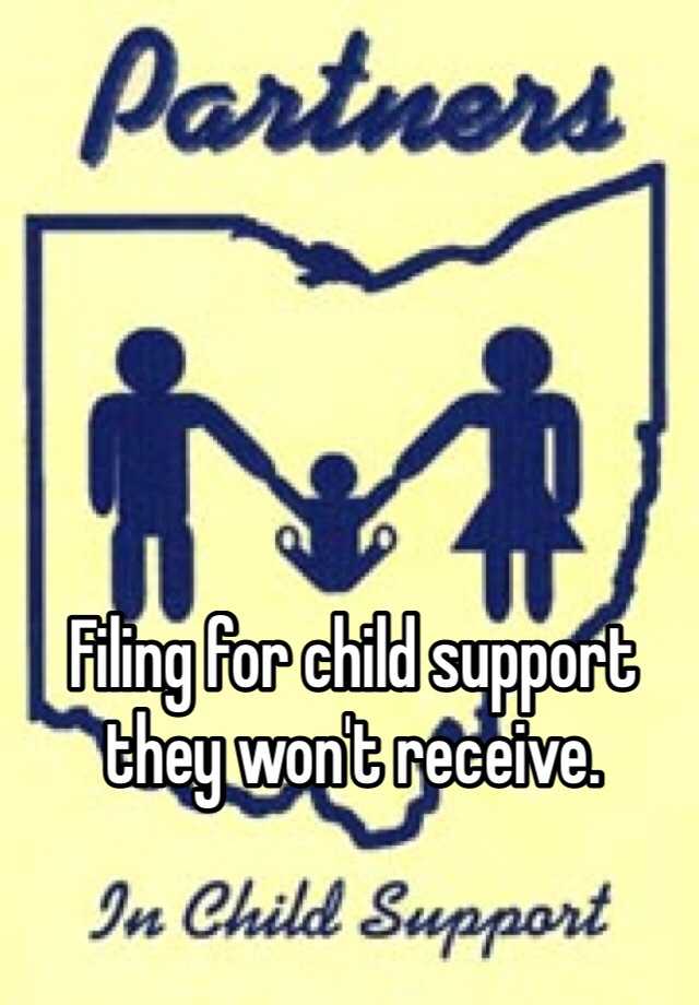 filing-for-child-support-they-won-t-receive