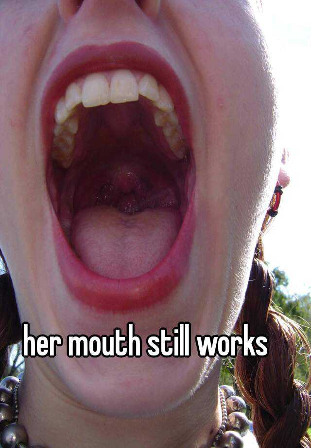 Her Mouth Still Works 6269