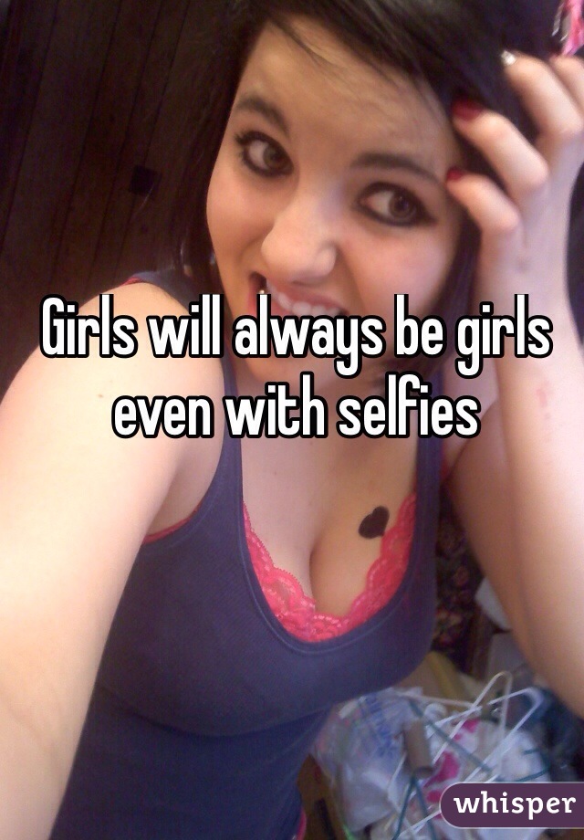 Girls will always be girls even with selfies

