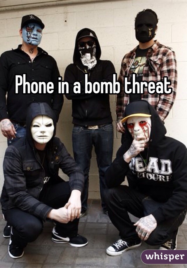 Phone in a bomb threat