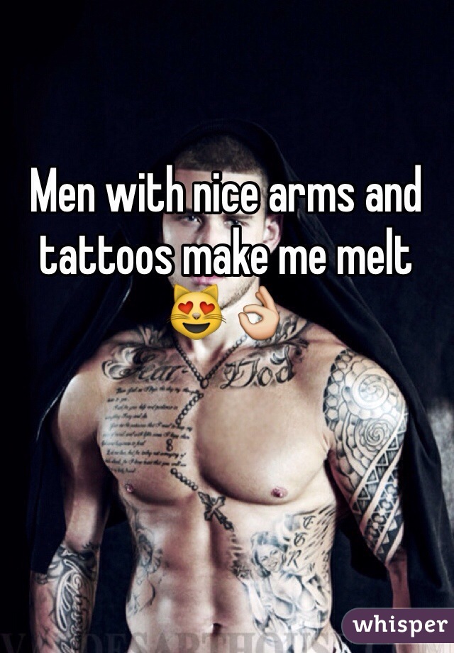 Men with nice arms and tattoos make me melt 😻👌