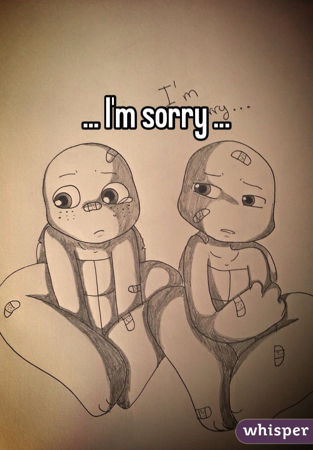 ... I'm sorry ...