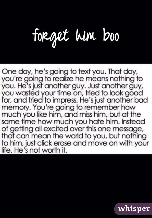 forget him boo