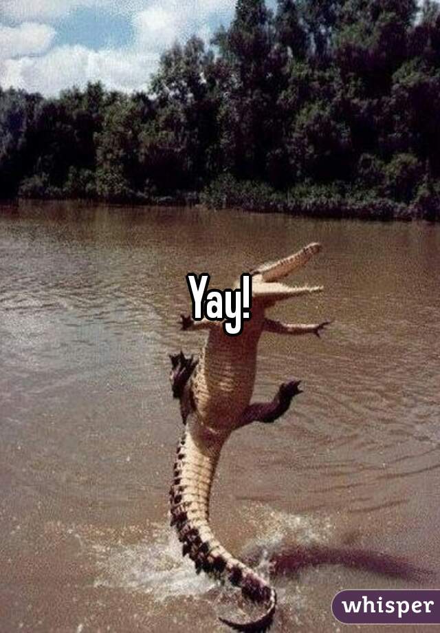 Yay!