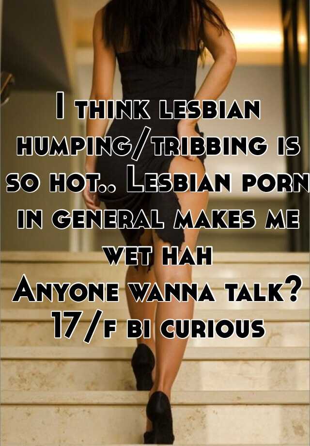 I Think Lesbian Humping Tribbing Is So Hot Lesbian Porn In General Makes Me Wet Hah Anyone