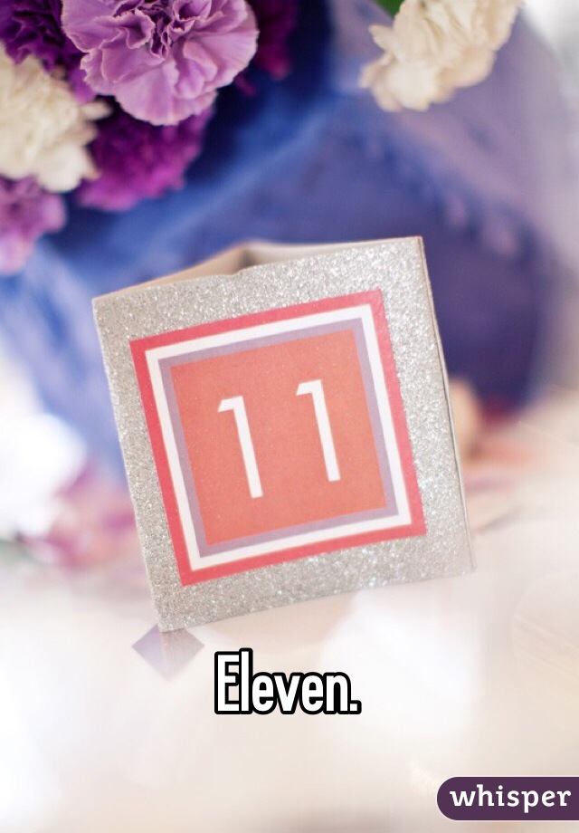 Eleven.