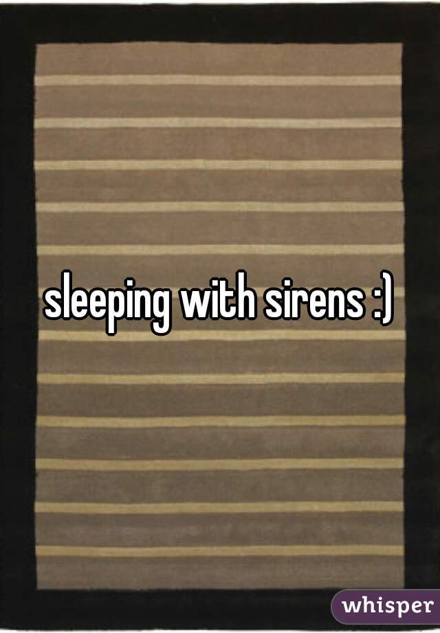 sleeping with sirens :)