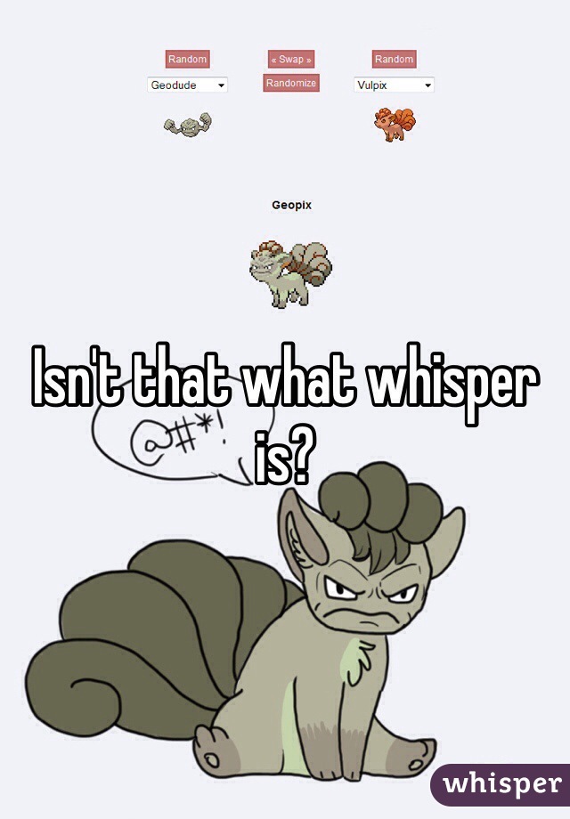 Isn't that what whisper is?