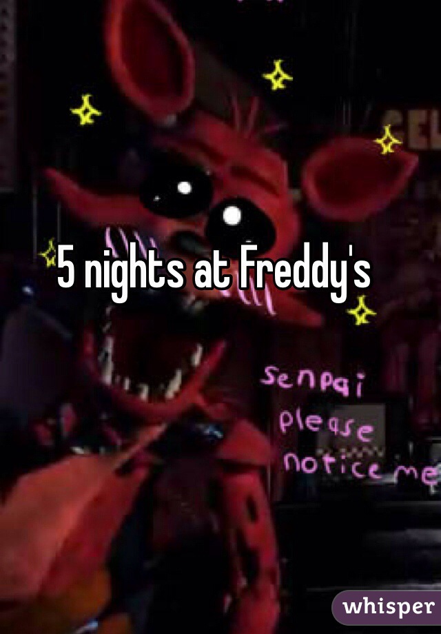 5 nights at Freddy's 