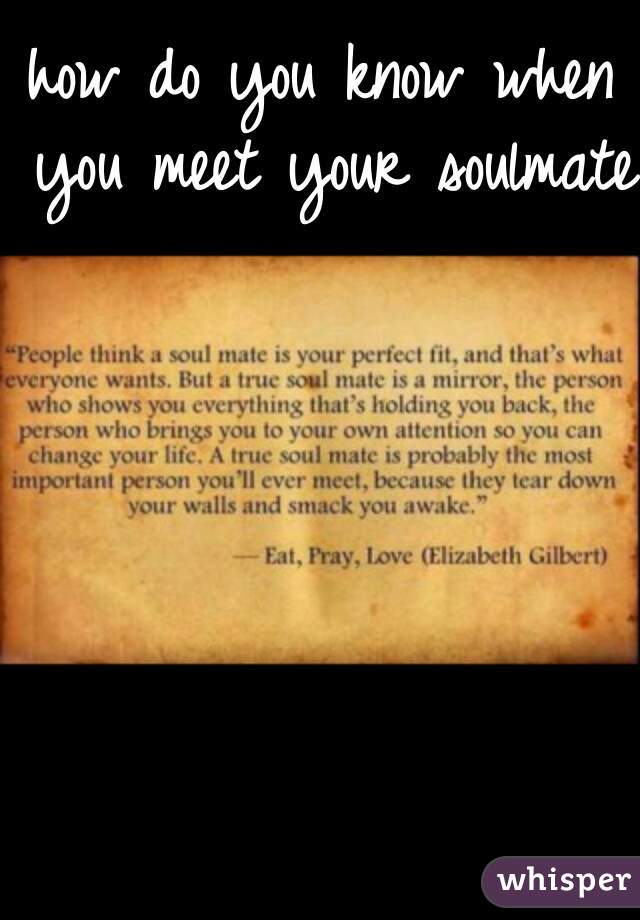 how do you know when you meet your soulmate?