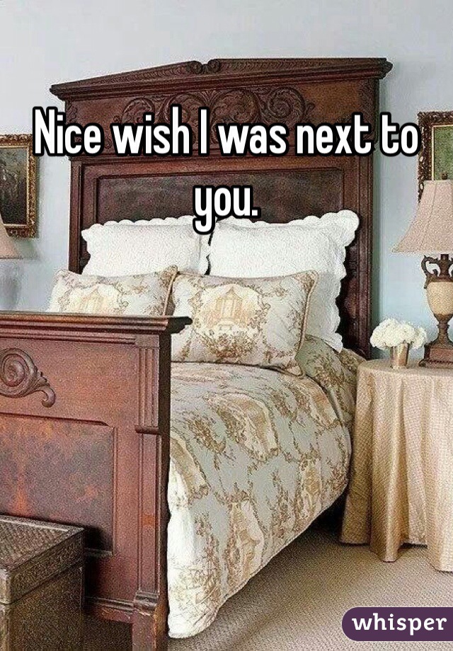 Nice wish I was next to you. 