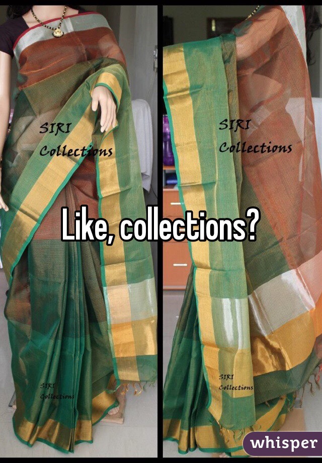 Like, collections?