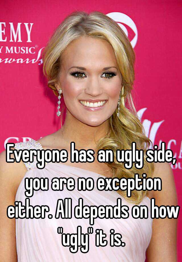 everyone-has-an-ugly-side-you-are-no-exception-either-all-depends-on