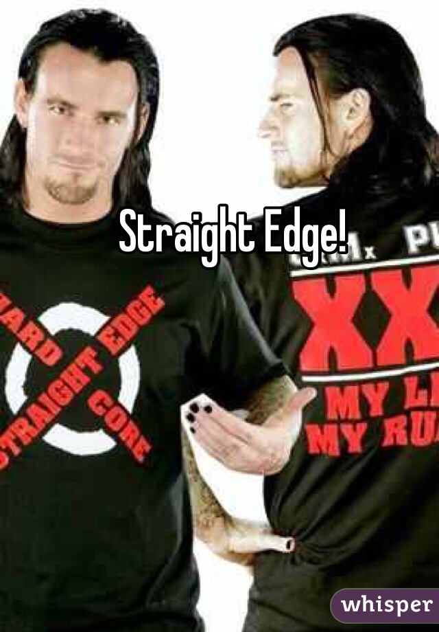 Straight Edge!