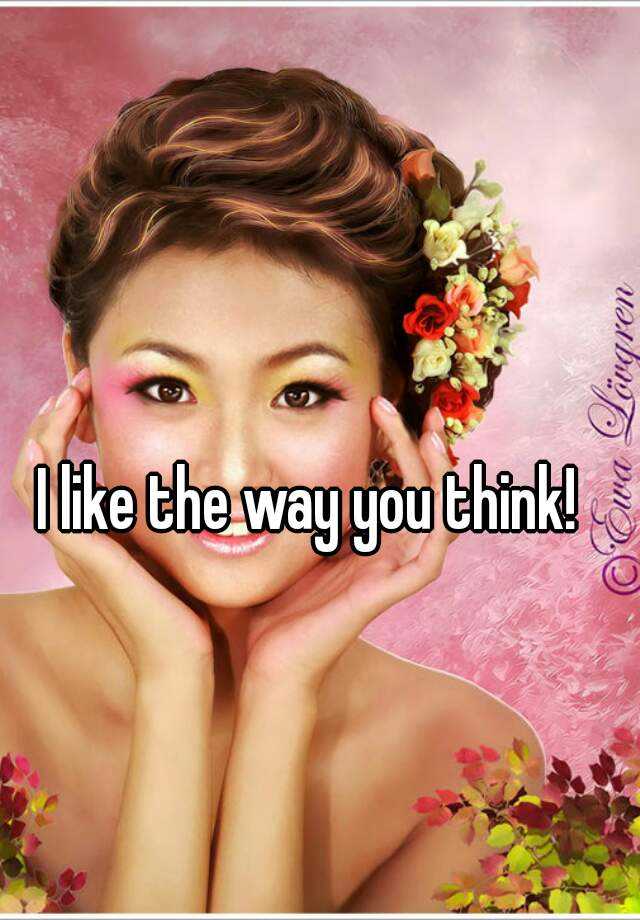 i-like-the-way-you-think