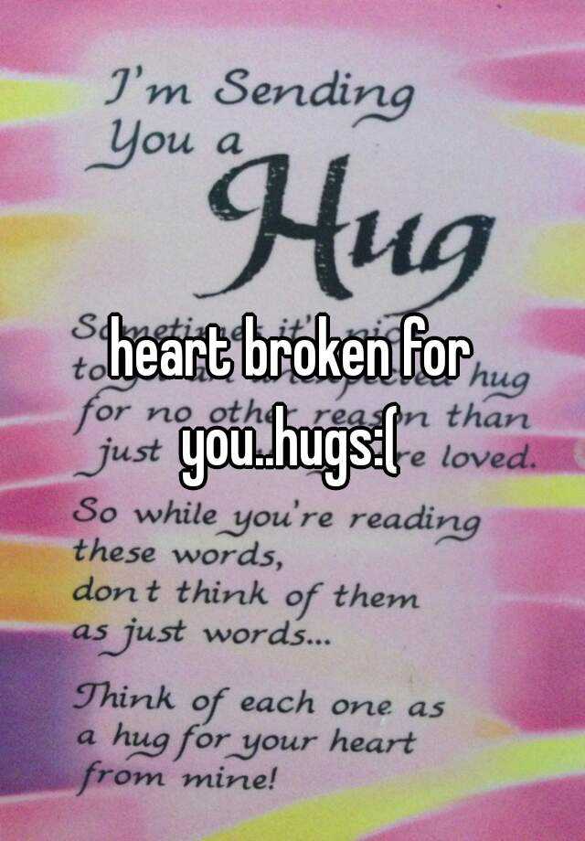 heart-broken-for-you-hugs