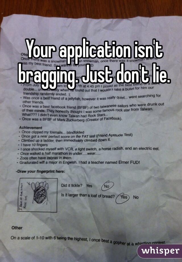 Your application isn't bragging. Just don't lie. 