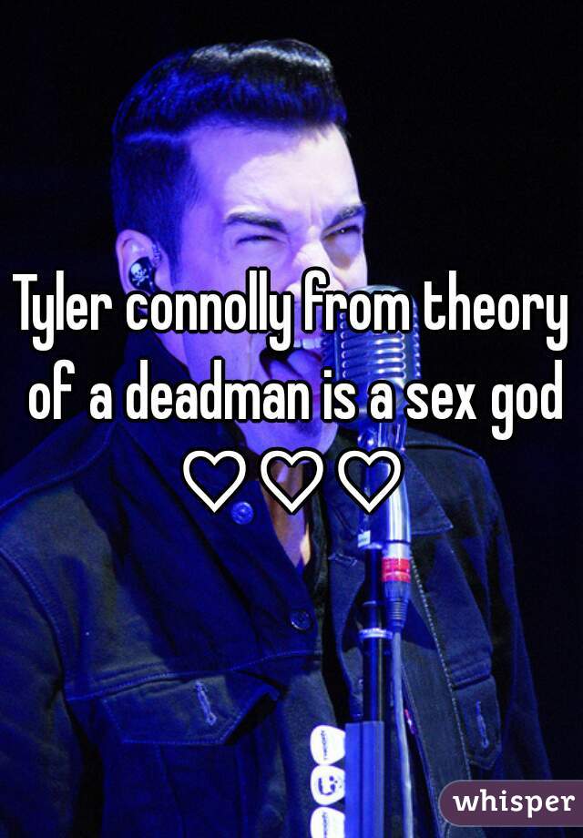 Tyler connolly from theory of a deadman is a sex god ♡♡♡ 