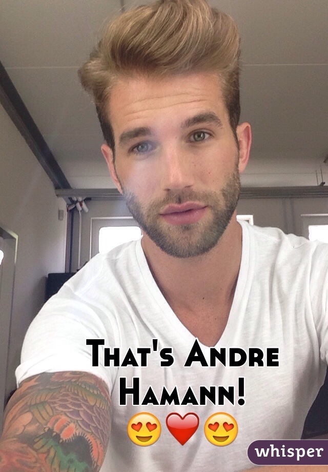 That's Andre Hamann!
😍❤️😍