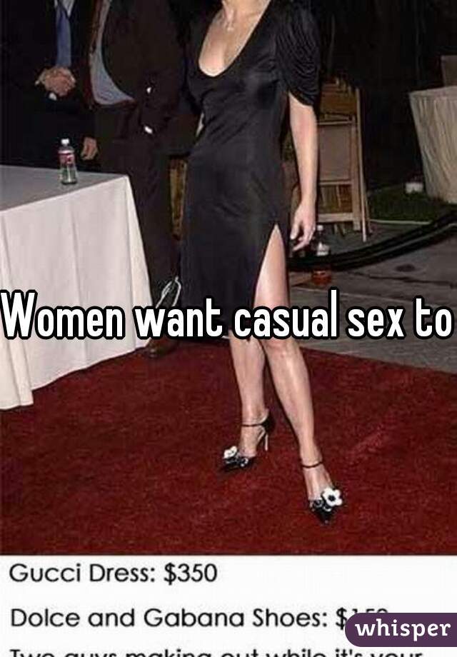 Women want casual sex too