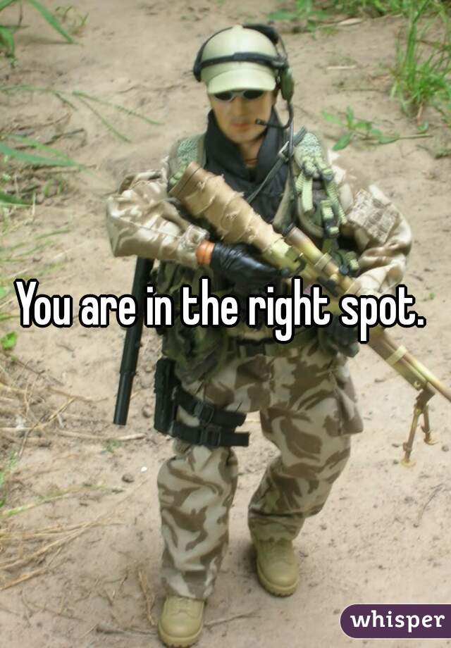 You are in the right spot. 