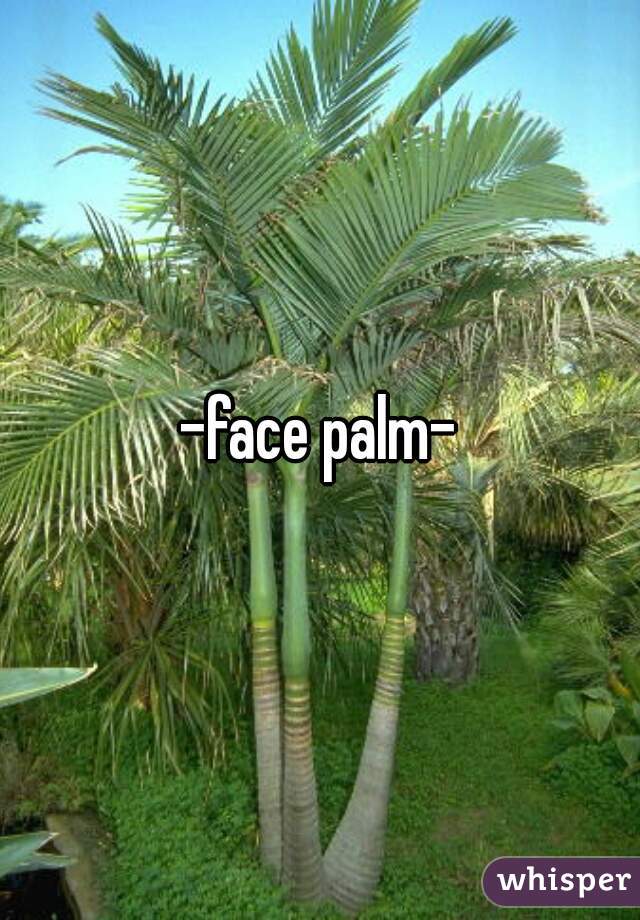 -face palm-