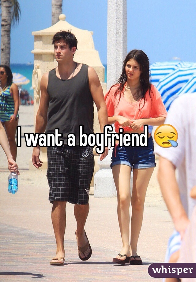 I want a boyfriend 😪