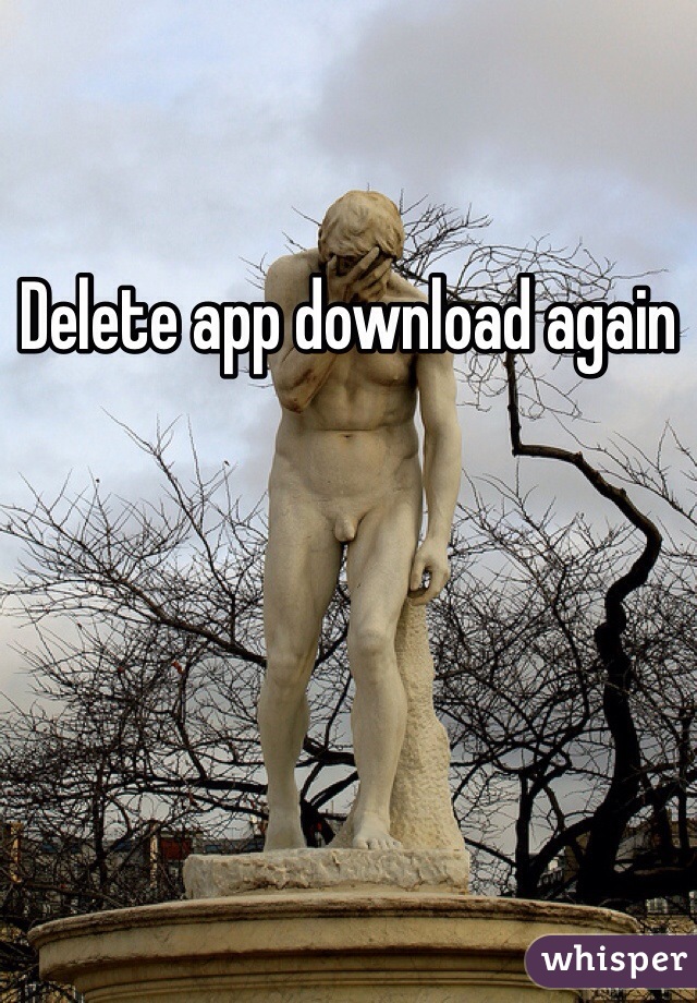 Delete app download again 