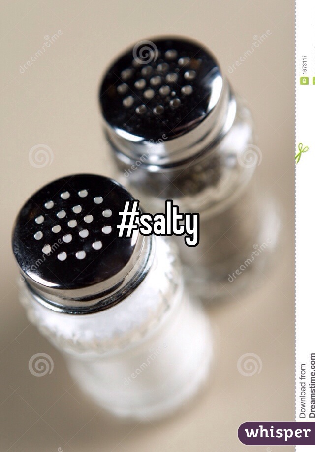#salty
