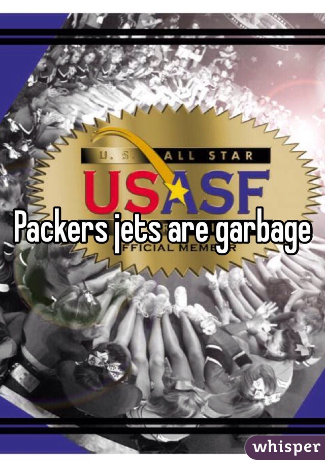 Packers jets are garbage