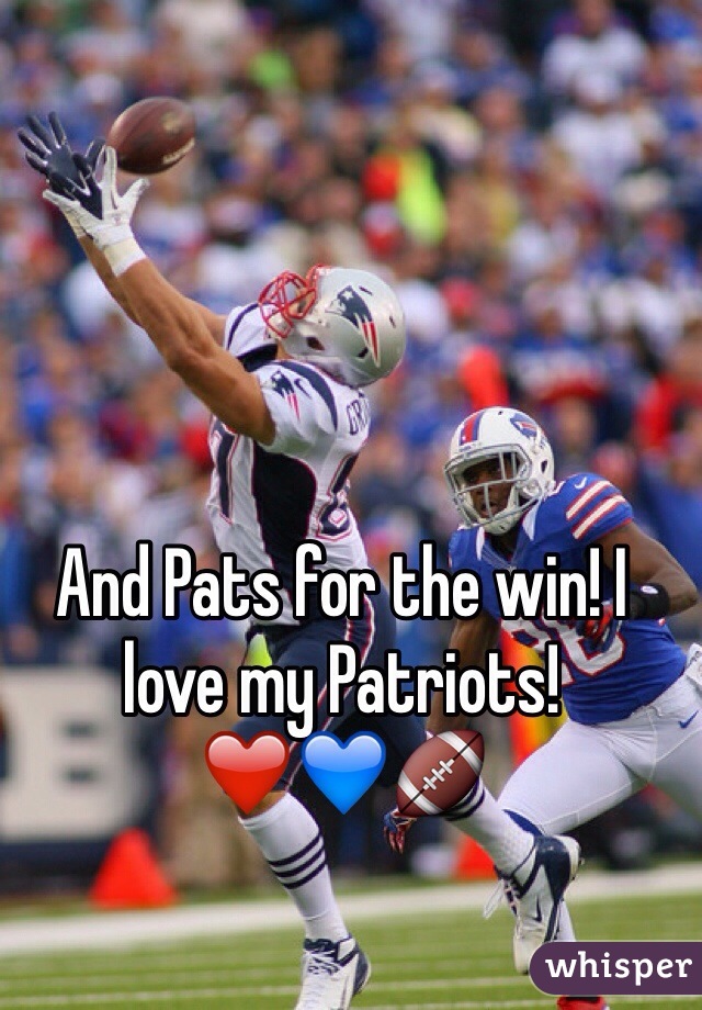 And Pats for the win! I love my Patriots!
❤️💙🏈
