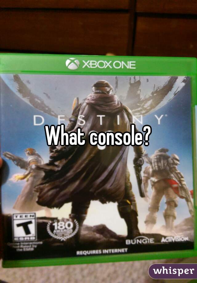 What console?