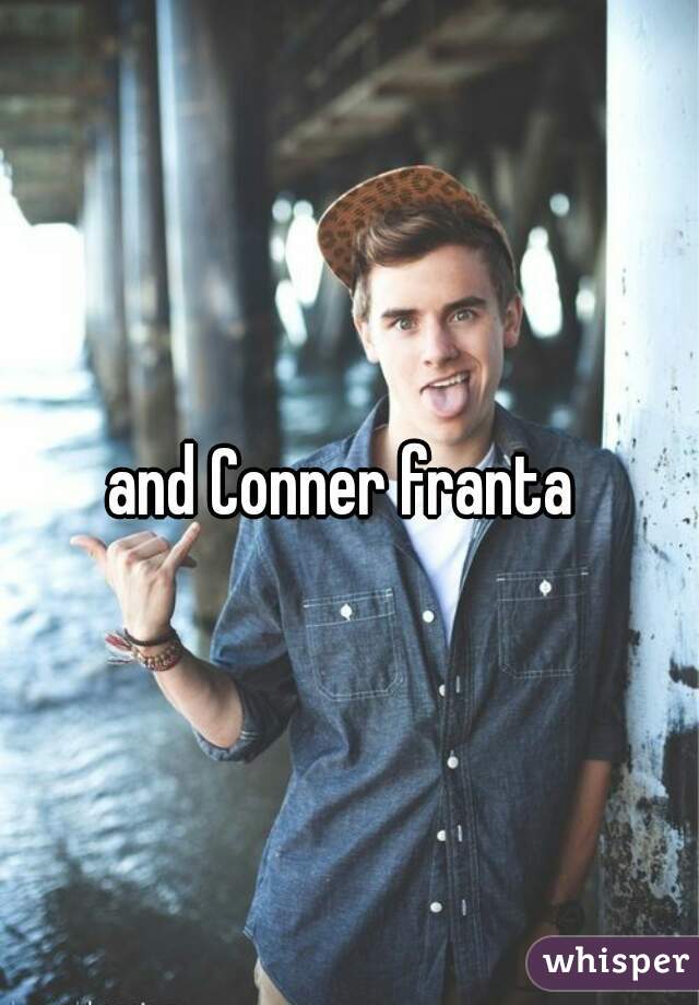 and Conner franta 