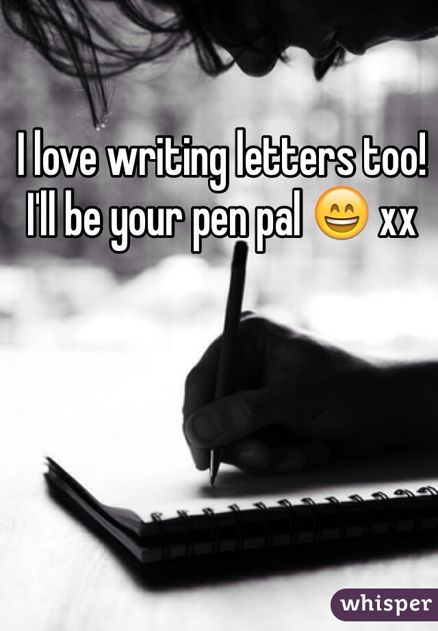 I love writing letters too! I'll be your pen pal 😄 xx