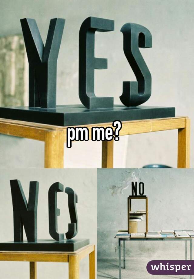 pm me? 