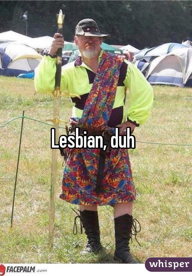 Lesbian, duh