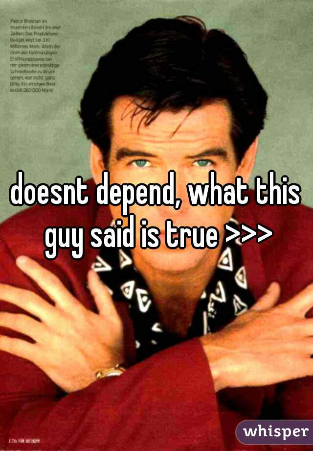 doesnt depend, what this guy said is true >>>