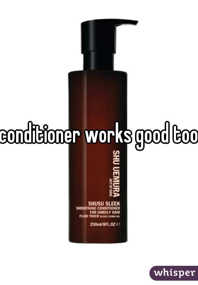 conditioner works good too!