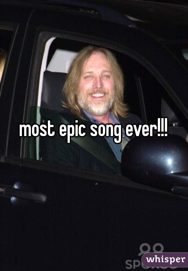 most epic song ever!!!