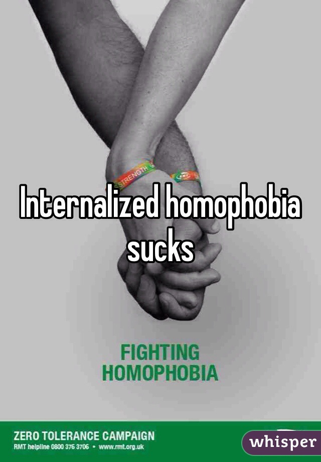 Internalized homophobia sucks