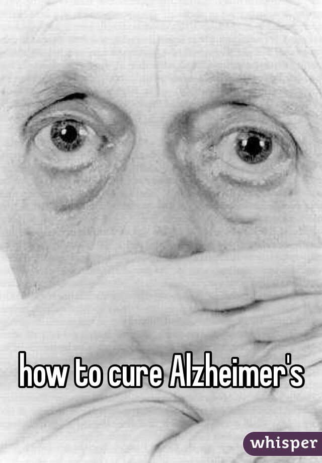 how to cure Alzheimer's 