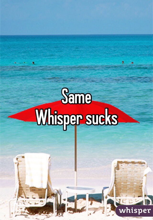 Same
Whisper sucks 