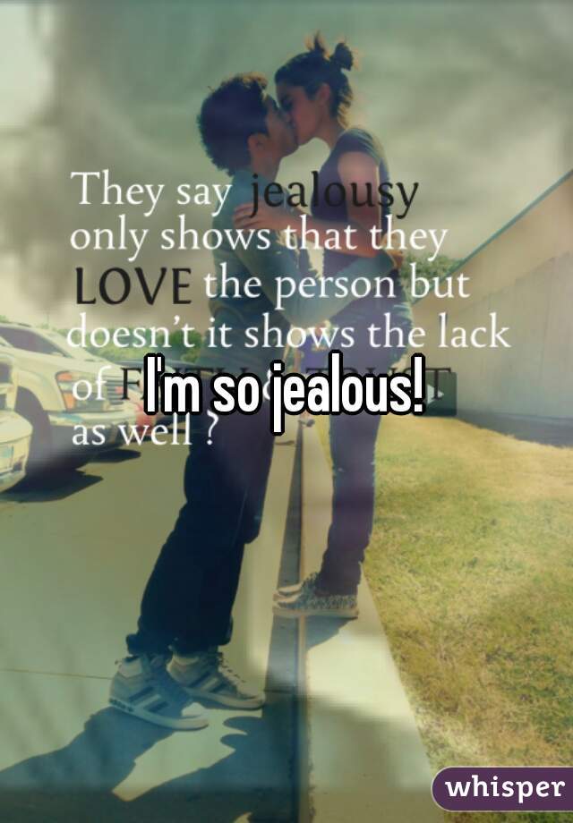 I'm so jealous!