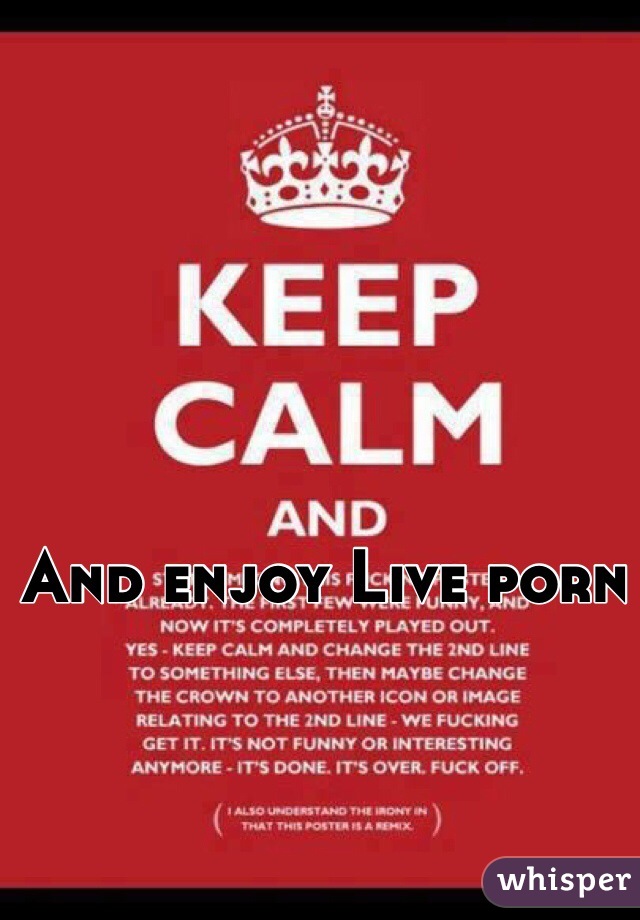 And enjoy Live porn 